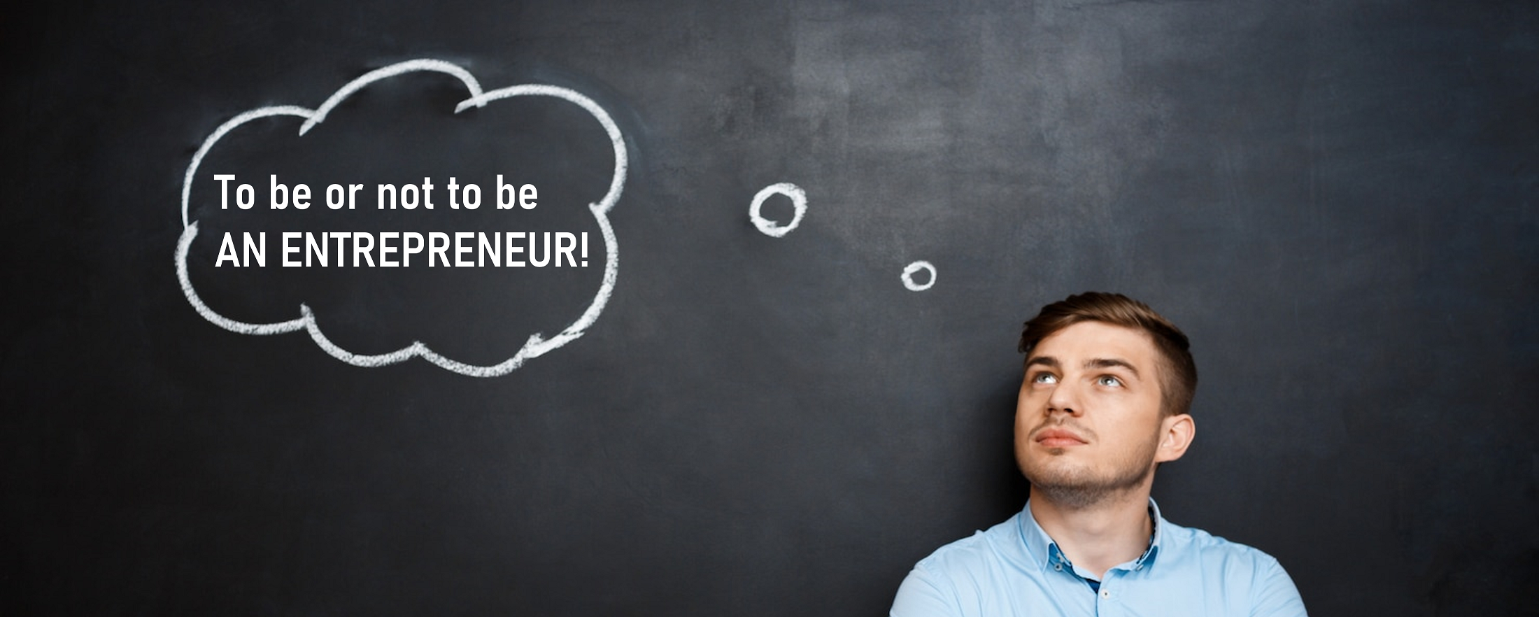 To be or not to be an entrepreneur! <br><small>How to determine if it’s the right path ?</small>